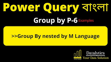 Power query group by tutorial in bangla P-6 | Power query tutorial in bangla