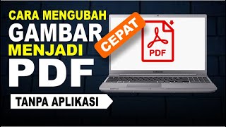 Cara Mengubah Gambar Menjadi PDF (JPG ke PDF) Di Laptop/PC screenshot 3