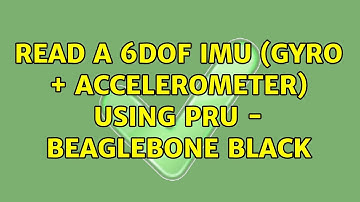 Read a 6DOF IMU (Gyro + Accelerometer) using PRU - Beaglebone black