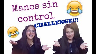 MANOS SIN CONTROL CHALLENGE!! Ft Lina  | Paola Vargas