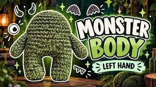 Left Hand | Basic Monster Amigurumi Body | Crochet With Me Intermediate Pattern + PDF