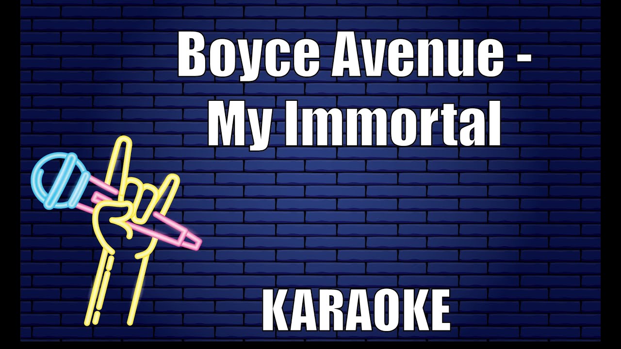 Boyce Avenue - My Immortal (Karaoke)