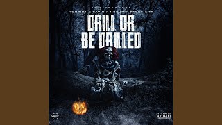 Drill Or Be Drilled