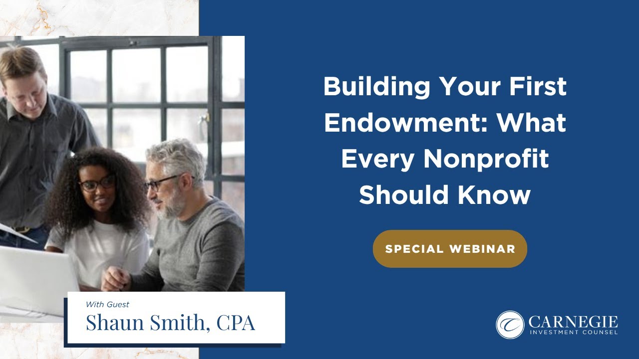 Building Your First Endowment Webinar: What Every Nonprofit Should Know