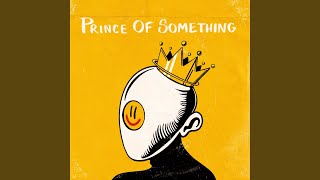 Prince of Something