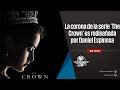 La corona de la serie &#39;The Crown&#39; es rediseñada por Daniel Espinosa