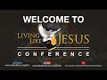 LIVE: Living Like Jesus Conference ( June 12, 2019 / Part 4)