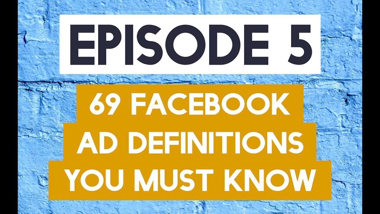 69 Facebook Ad Definitions You Must Know | Marketing Made Easy with Cham Tang Podcast (Audio-only)