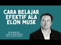 Cara Belajar Efektif ala Elon Musk | Dr. Indrawan Nugroho