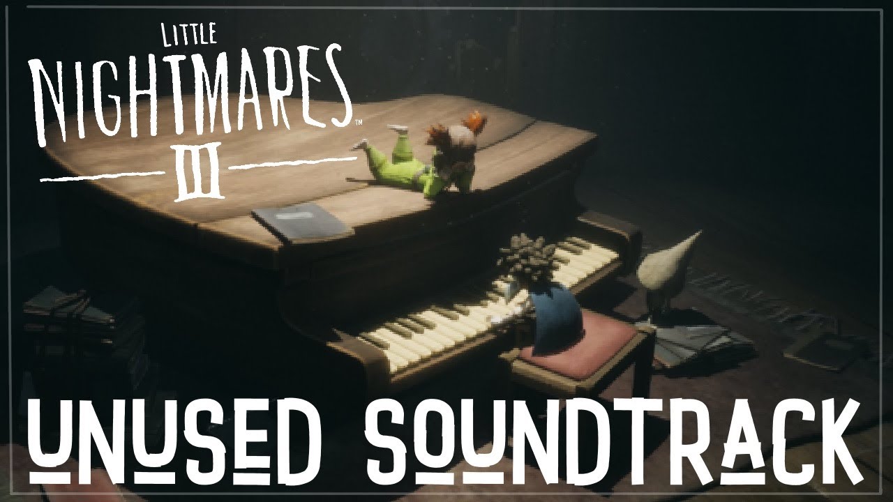 Little Nightmares III Unused Soundtrack