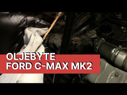 Hur man byter olja på en Ford C-MAX - Så här gör du.