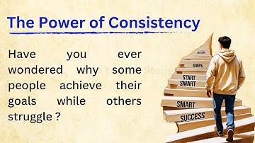 The Power Of Consistency || Improve Your English || Learn English Through Story || Graded Reader