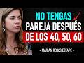 Por qué tener PAREJA a los 40,50... AÑOS puede ser un gran ERROR | Marian Rojas Estapé