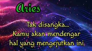 😱Aries🫣Tak disangka...Kamu akan mendengar hal yang mengejutkan ini