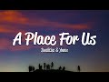 Dualities - A Place For Us (Lyrics) ft. Ynnox