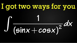 integral of 1/(sin(x)+cos(x))^2, calculus 2 integrals