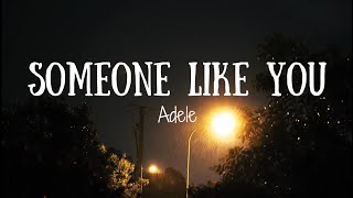 Someone Like You - Adele (lyrics)