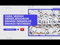 Cara mudah menerjemahkan paragraf bahasa Inggris ke Bahasa Indonesia #tutorial #bahasainggris