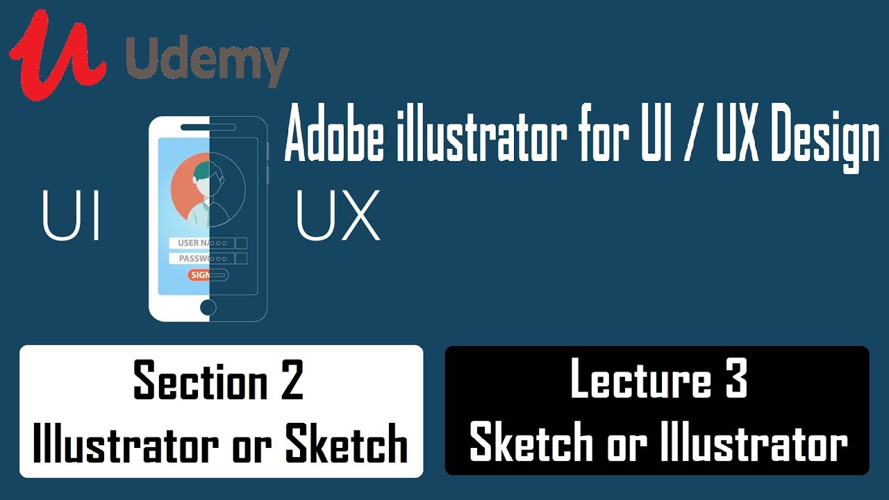 Adobe illustrator for UI/UX Design – Sec 2 Illustrator or Sketch – Lec ...