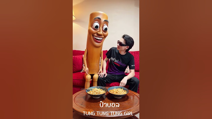 ป๋าบอลกับสาว Tung Tung Tung Sahur Girl