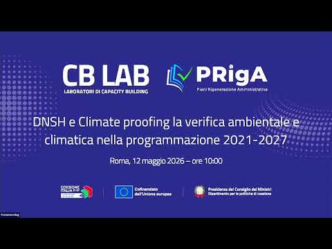 Video DNSH e Climate Proofing: il CB LAB apre il percorso di lavoro condiviso tra amministrazioni