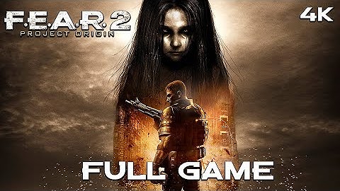 F.E.A.R 2 Project Origin Full Game Walkthrough 4k 60 fps