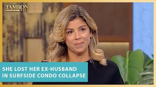 Woman Who Lost Ex-Husband in Surfside Condo Collapse Details Scary Aftermath