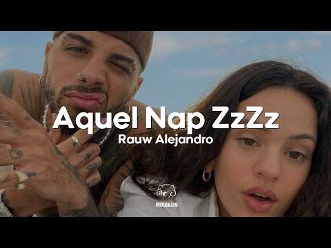 Rauw Alejandro - Aquel Nap ZzZz (Letra)
