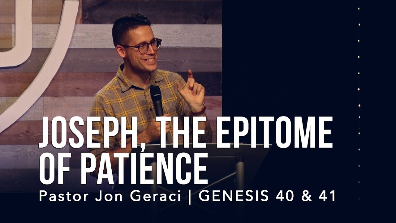 Genesis 40-41, Joseph, The Epitome of Patience