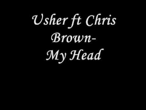 Usher ft Chris Brown- My Head+ Lyrics ( in description )