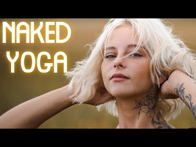 Naked Yoga - Nude Yoga ( Naked Yoga Classes ) The Naked News