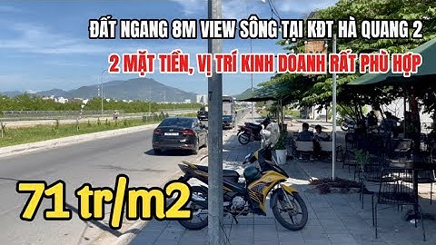 [ĐÃ BÁN] Tập 223: Bán đất ngang 8m vị trí đẹp view sông 2 mặt tiền đường vành đai 2 KĐT HÀ QUANG 2