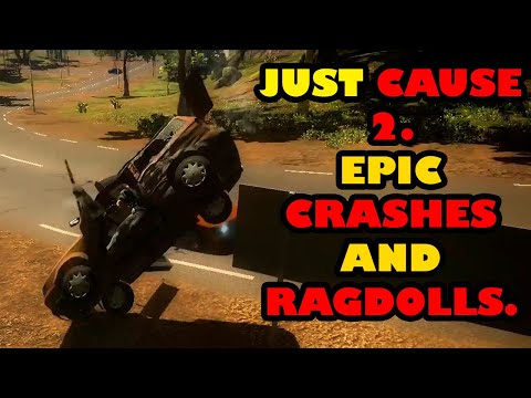 JUST CAUSE 2 : CAR CRASHES AND EPIC RAGDOLLS #1