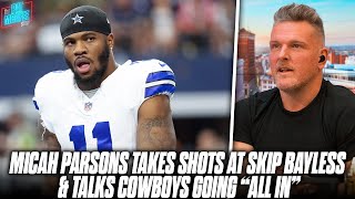Micah Parsons Takes Shot At Skip Bayless, Says Cowboys Didn't Do Enough To Win | Pat McAfee Reacts