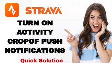 How To Turn On Activity Gropof Of Push Notifications On Strava App | Step By Step