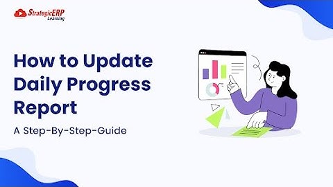 How To Enter Daily Progress Report | Step-by-Step Guide