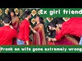 Ex  girlfreind prank on wife  exgirlfriend prank gone extremely wrong 