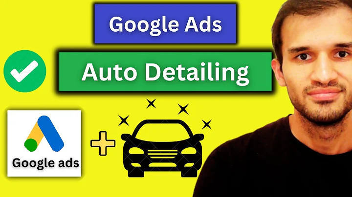 How to Create Google Ads For Auto Detailing Business? [Step by Step]
