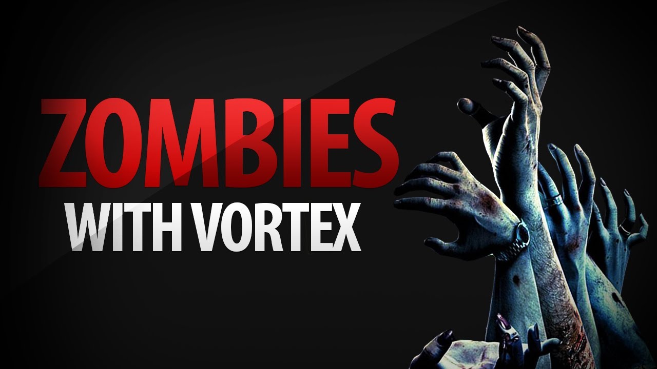 Zombies with Vortex #1 - YouTube