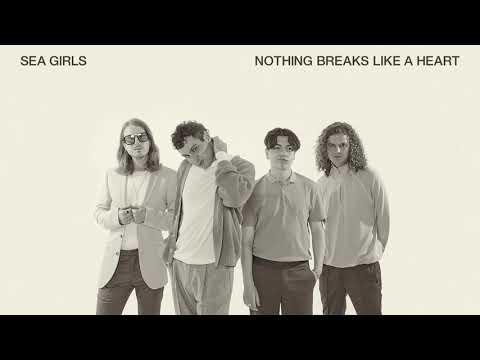 Sea Girls - Nothing Breaks Like A Heart (Official Audio)