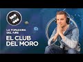 El Club Del Moro: Martes 28 de Mayo 2024 (Programa Completo)