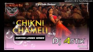 Chikni-Chameli-Khatra-Ladies-Dance-Mix-By-Dj-Astik-Sarbari-Purulia