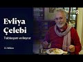 Evliya Çelebi | Trablusşam | 12. Bölüm