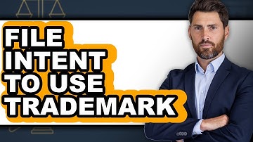 How to File Intent to Use Trademark - Easy Guide