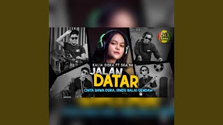 JALAN DATAR - Cinta Rawa Duka, Rindu Balas Dendam (feat. Ska 86) (DJ Mix)