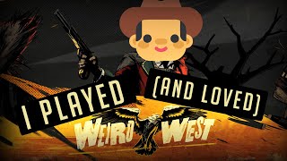 Weird West - This Game Is Way Better Than You Think