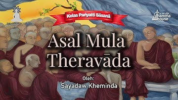 Kelas Pariyatti Sasana: Asal Mula Theravada #theravada #pariyatti #asalmula