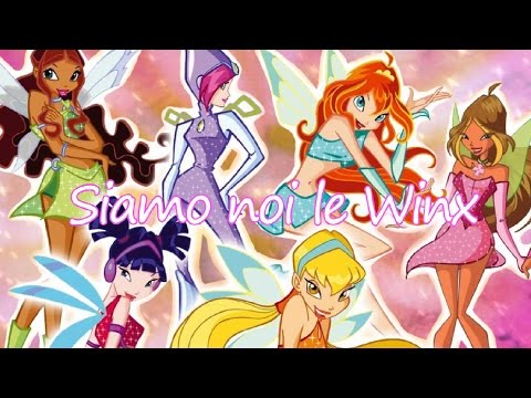 Winx Club~ Siamo noi le Winx (Lyrics)