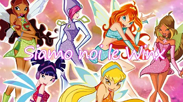 Winx Club~ Siamo noi le Winx (Lyrics)