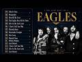 Eagles Greatest Hits 2026 Best Of Eagles Classic Rock Eagles Golden Collection Playlist C1 